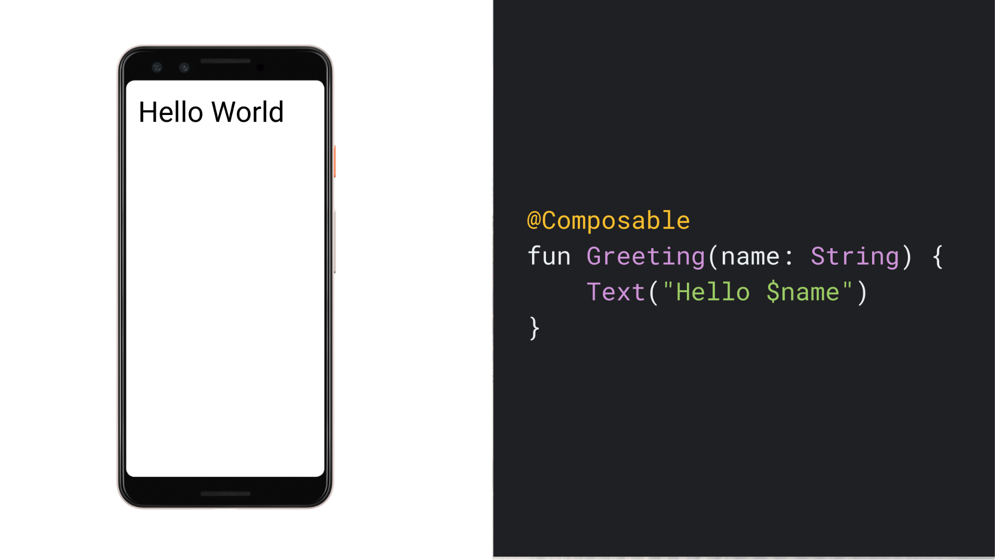 A phone showing the text Hello World, and the code for the composable function that generates that
  UI.